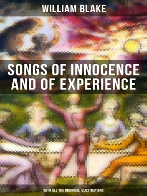 cover image of Songs of Innocence and of Experience (With All the Originial Illustrations)
